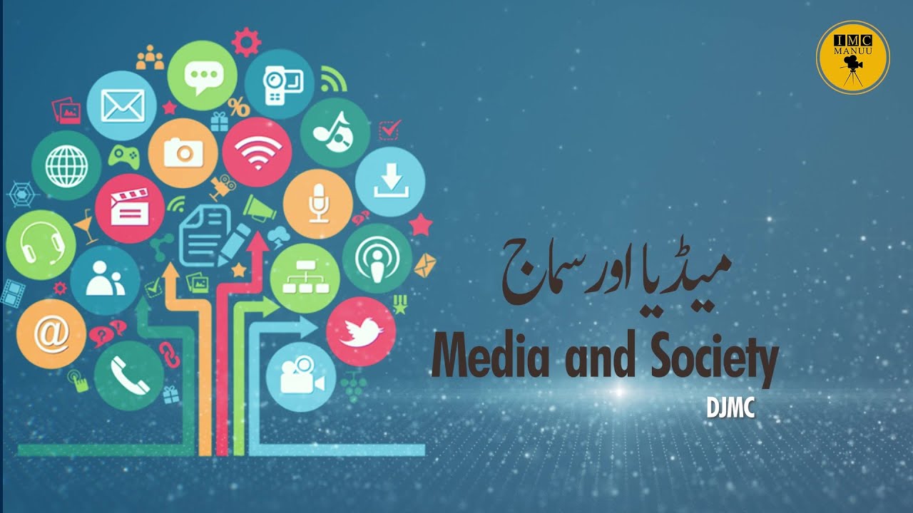 Media and Society | DJMC | IMC MANUU