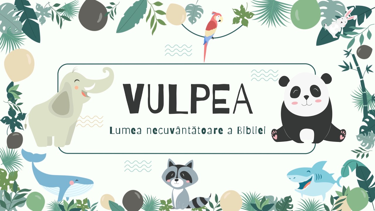 VULPEA - Emisiunea „Vorbind copiilor”