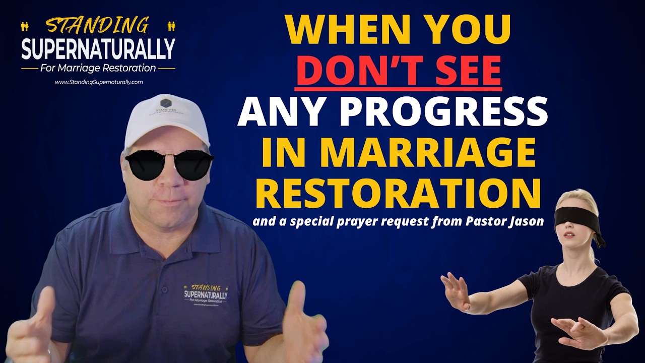 When You Don’t See any Progress in Marriage Restoration & a Special Prayer Request from Pastor Jason