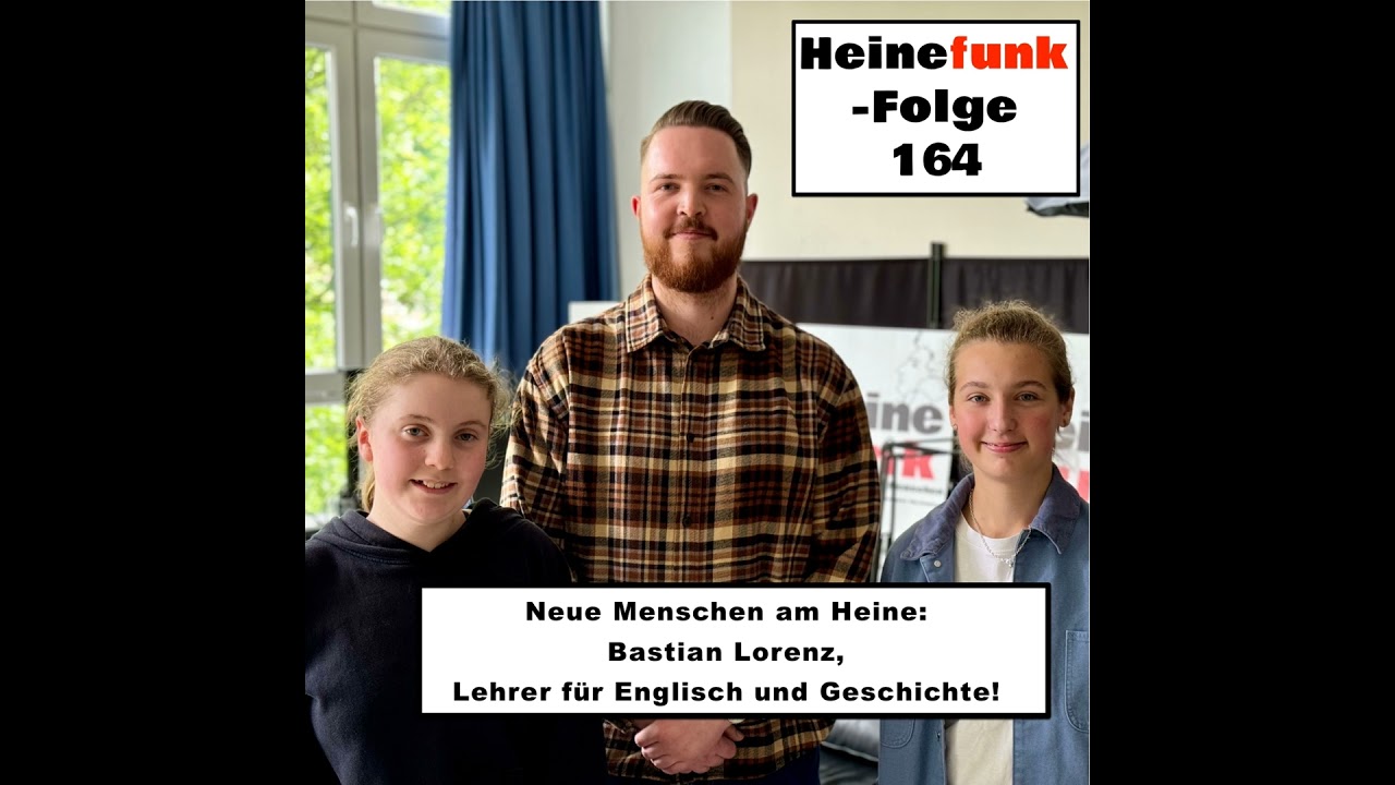 Heinefunk-Folge 164: Bastian Lorenz: Neu am Heine mit Englisch und Geschichte