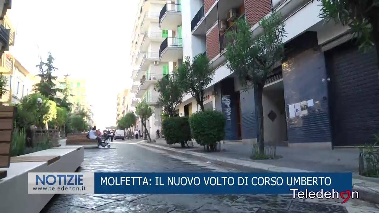 MOLFETTA: IL NUOVO VOLTO DI CORSO UMBERTO