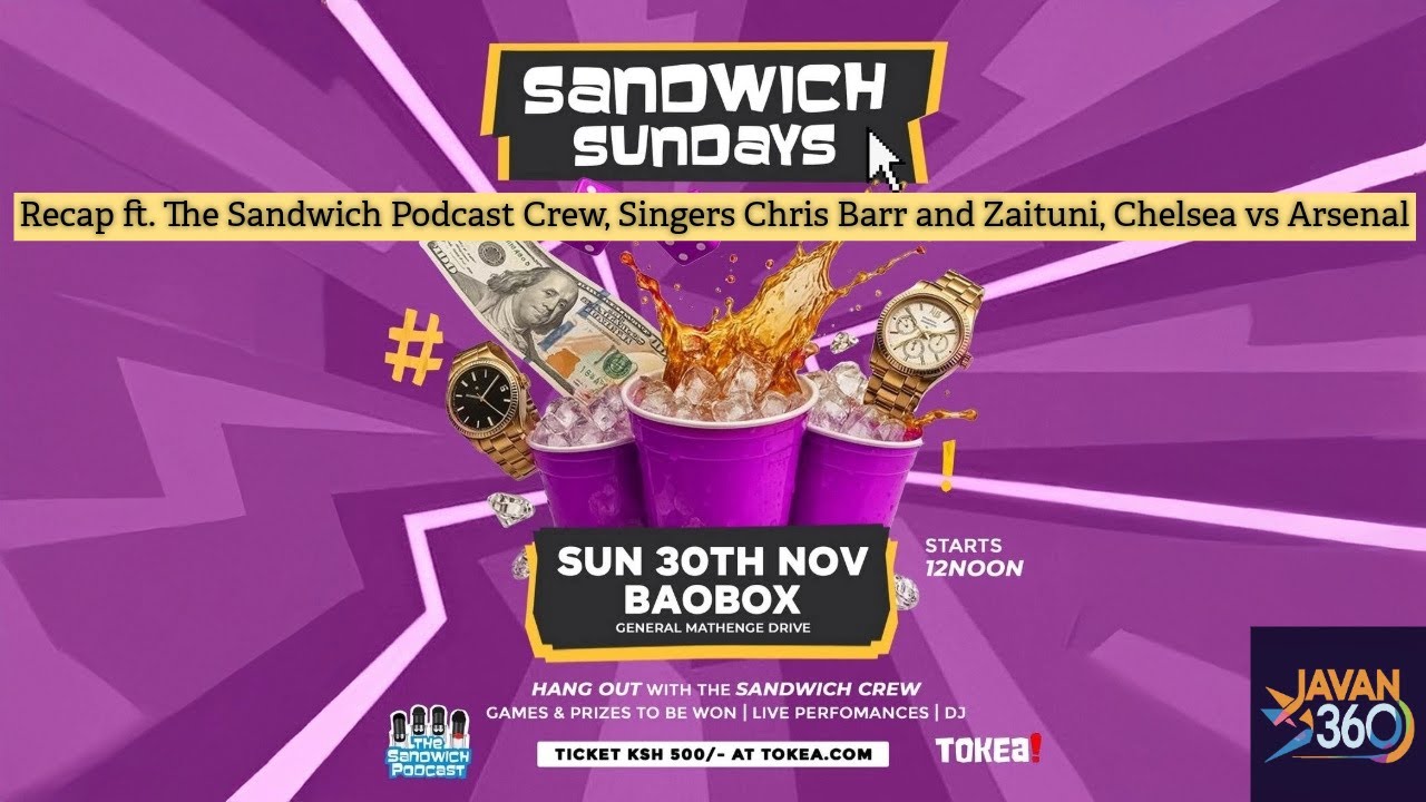 Sandwich Sundays Hangout Vol. 1 (30th Nov 2025) by @thesandwichpodcastke  ft. Chris Barr, Zaituni