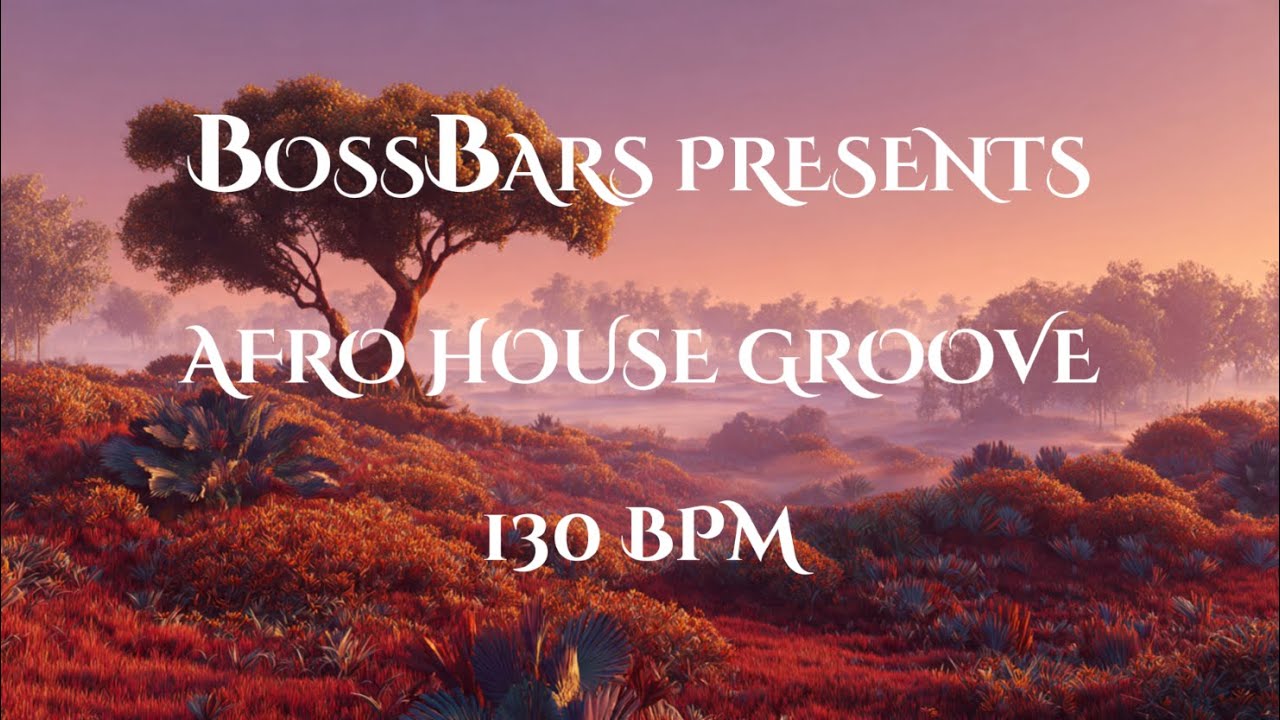 BossBars – Call & Response Afro House  130 BPM  Vocal Groove