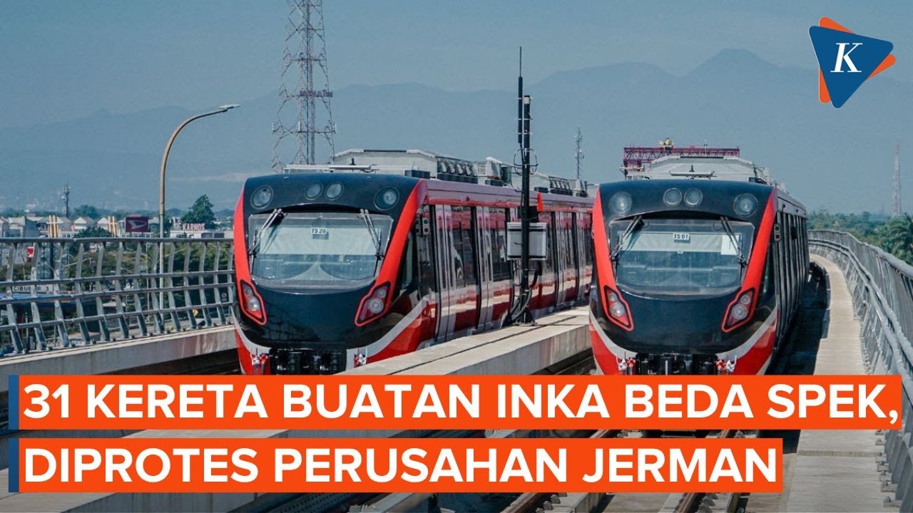 Kualitas LRT Buatan INKA Madiun Dikomplain Perusahaan Jerman, Kenapa?