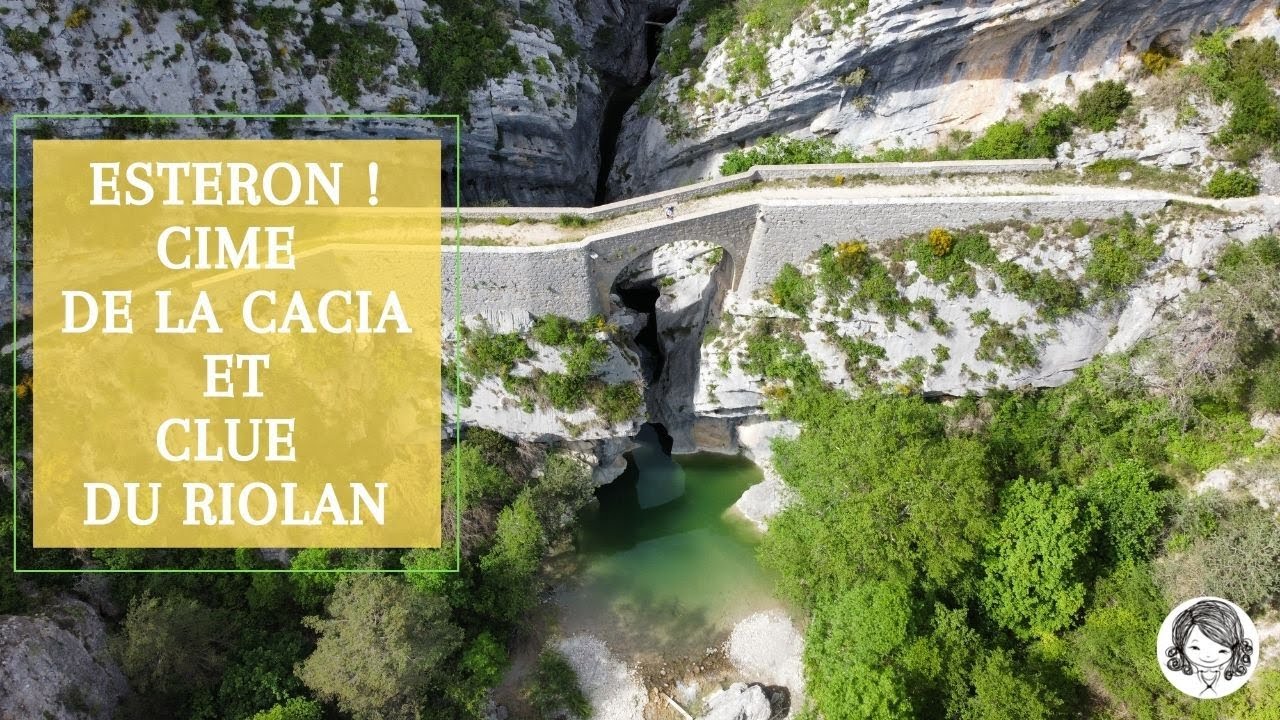 Cime la Cacia et Clue du Riolan au départ de Sigale ! Panorama Esteron et eau turquoise
