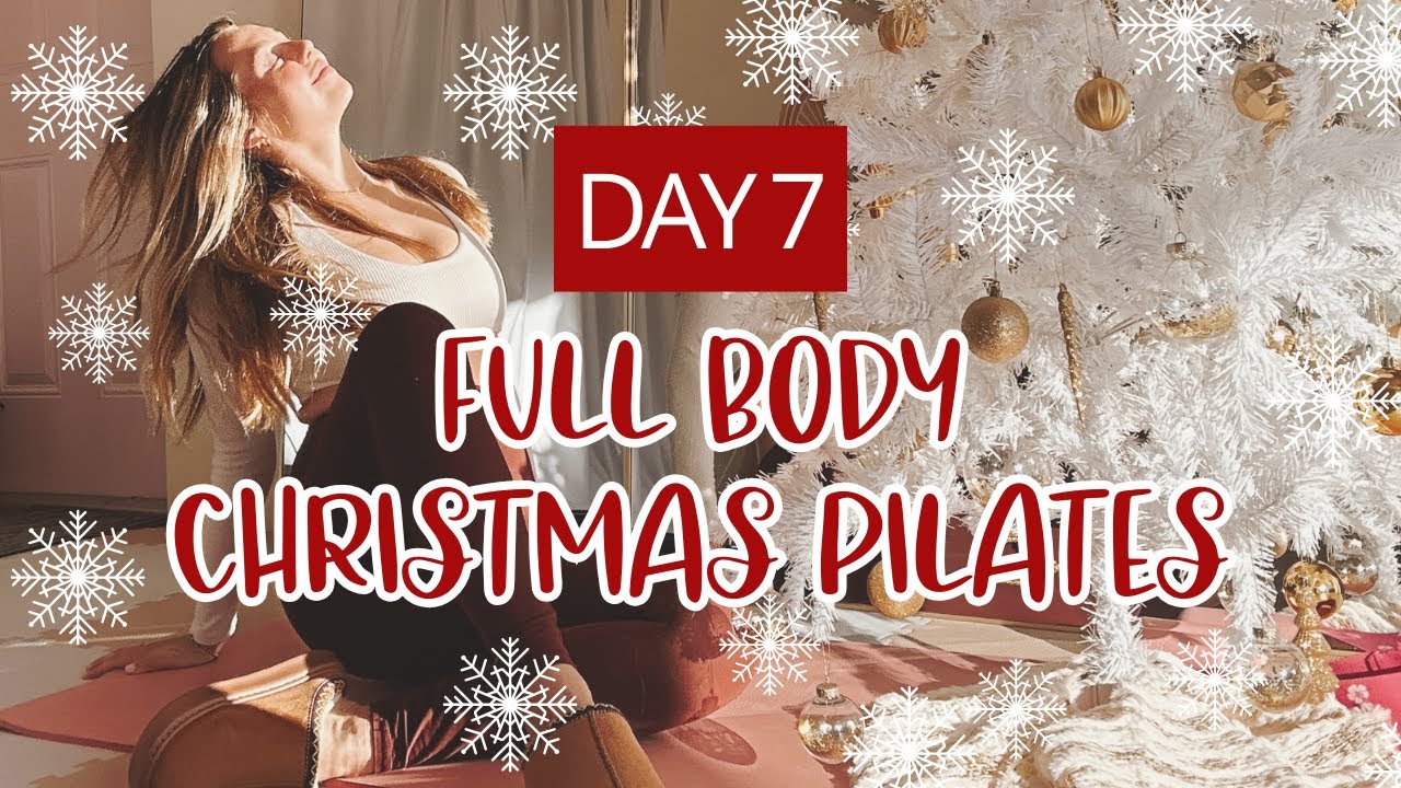 DAY 7 - 12 Days of Pilates Challenge // 20MIN Full Body Christmas Pilates // Callie Jardine Gualy