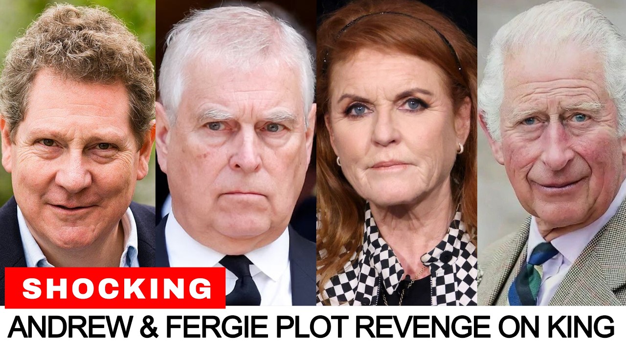 Andrew Lownie Reveals “Revenge” Plot by Andrew & Fergie Against King Charles
