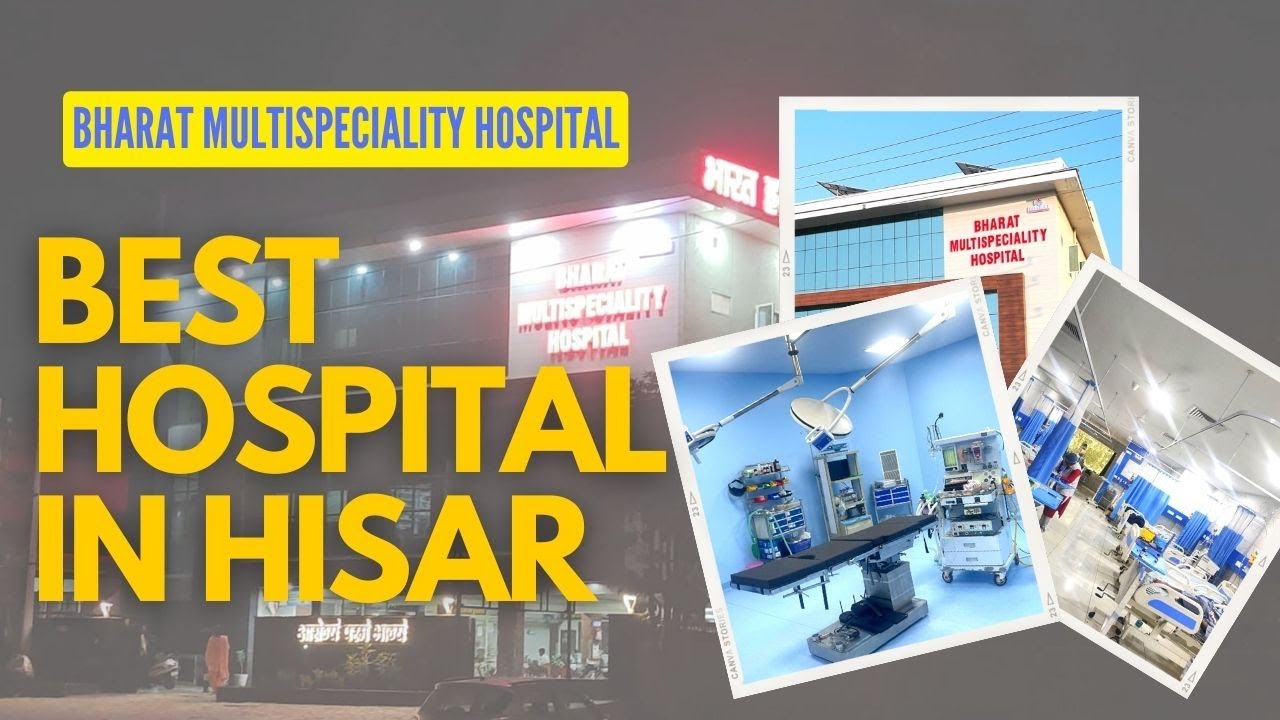 Best Hospital in Hisar with Cashless Facility | Bharat Multispeciality Hospital