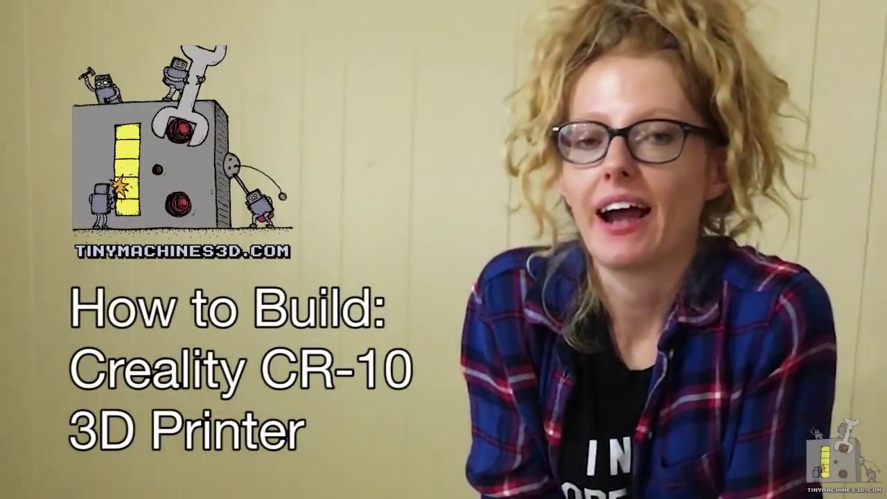 Creality CR-10 Assembly with Tiny Machines 3D