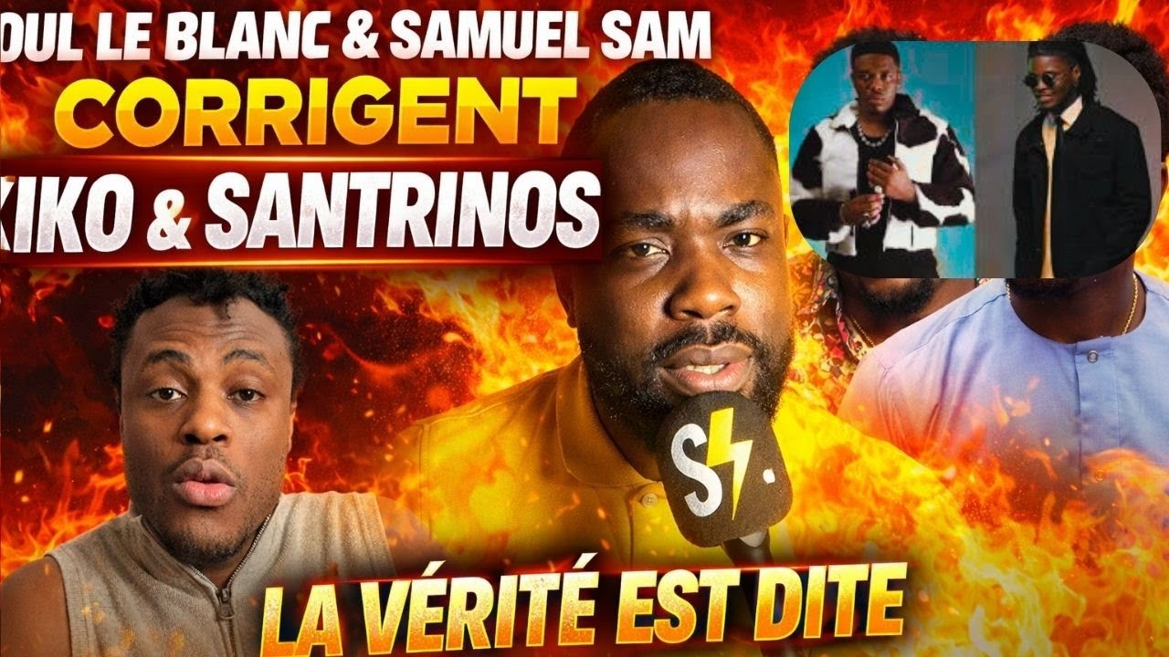 RAOUL LE BLANC & SAMUEL SAM CORRIGENT KIKO ET SANTRINOS  LA VÉRITÉ EST DITE