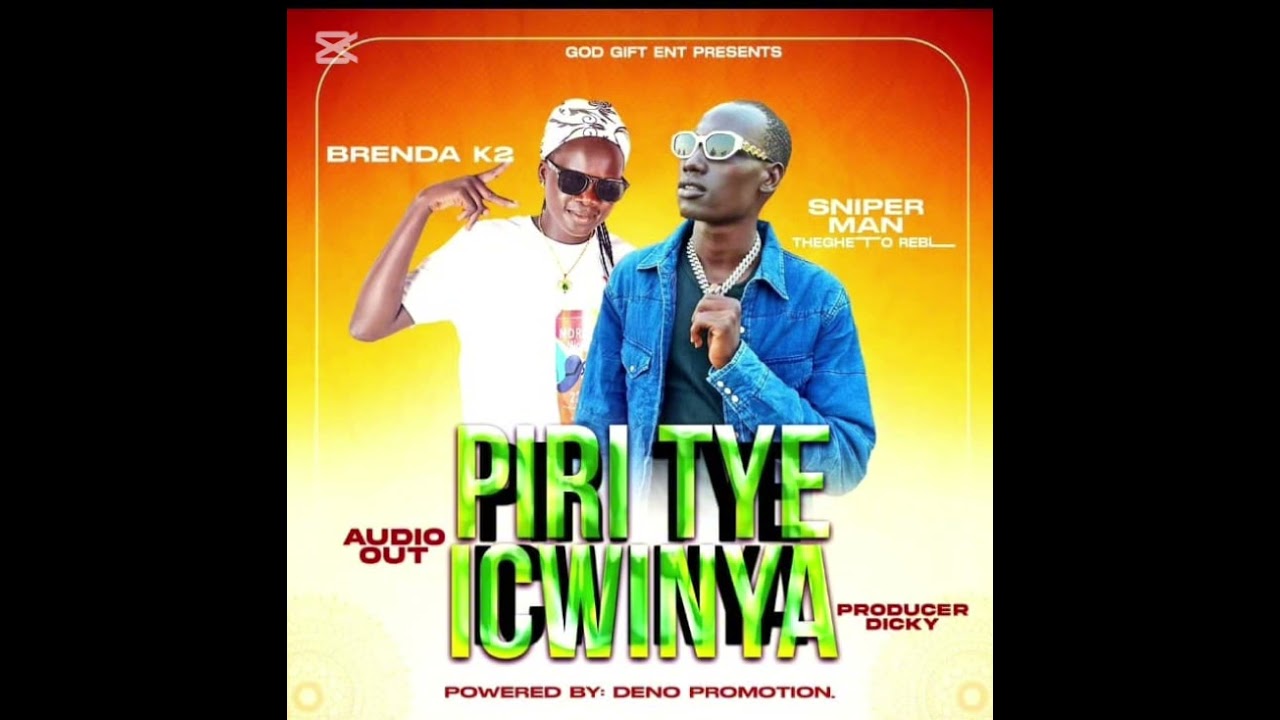 PIRI TYE ICWINYA BRENDA K2 Ft SNIPER MAN SNIP