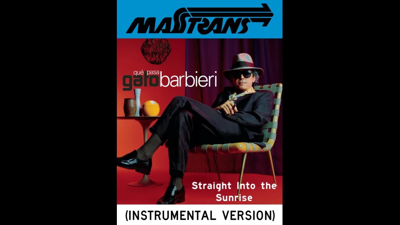 gato barbieri - Straight Into the Sunrise (INSTRUMENTAL VERSION)