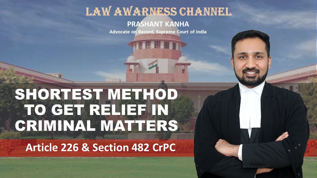 V108- Extraordinary Relief in Criminal Matters | Article 226 & Section 482 CrPC
