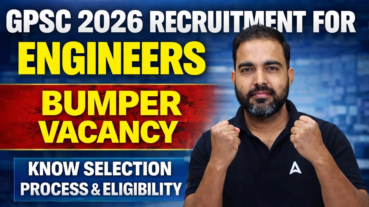 GPSC New Vacancy 2026 | GPSC AE 2026 | Bumper Vacancy for Engineers | Apply Online & Full Details