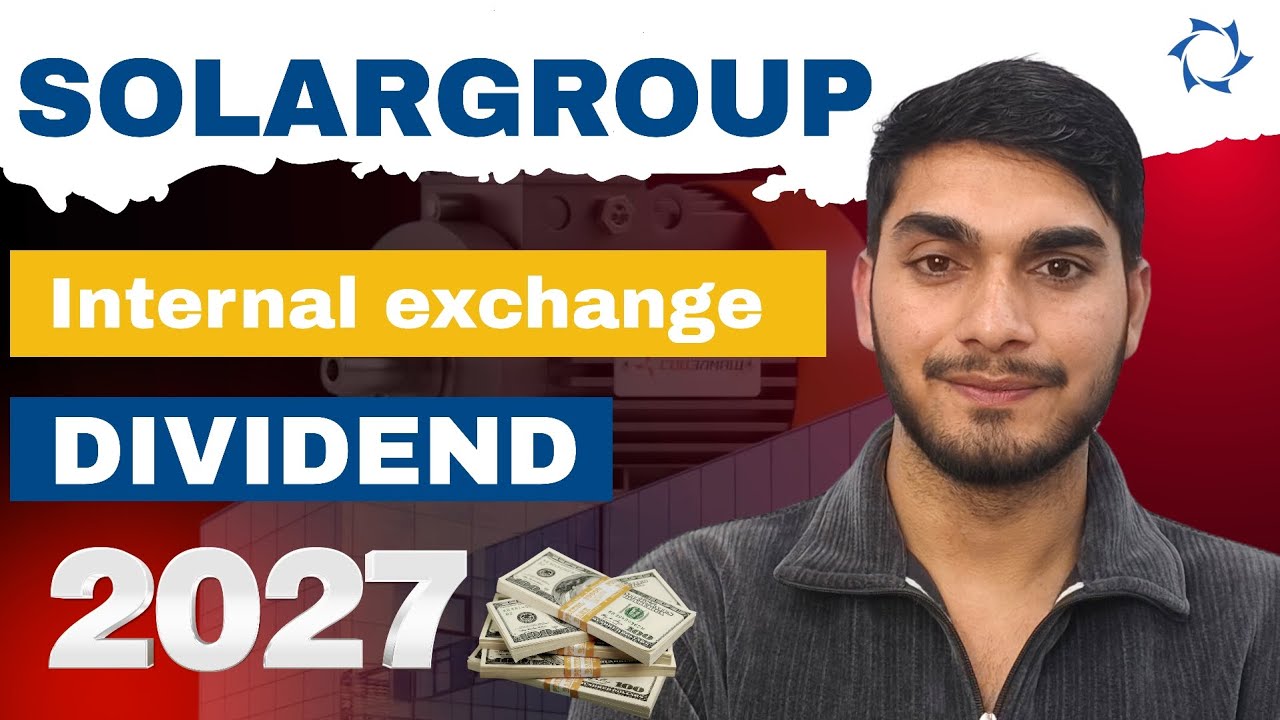SolarGroup dividend 2027 || SolarGroup internal exchange 