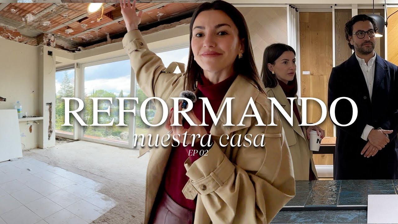 🏗 LA REFORMA DE NUESTRA CASA 🏠 | EP.02 | ALEXANDRA PEREIRA