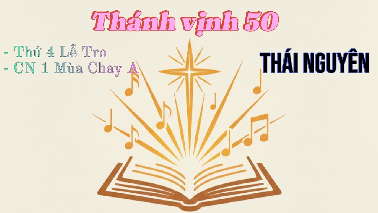 Đáp ca Thứ 4 lễ Tro - Chúa Nhật 1 Mùa Chay A | Thánh Vịnh 50 Thái Nguyên