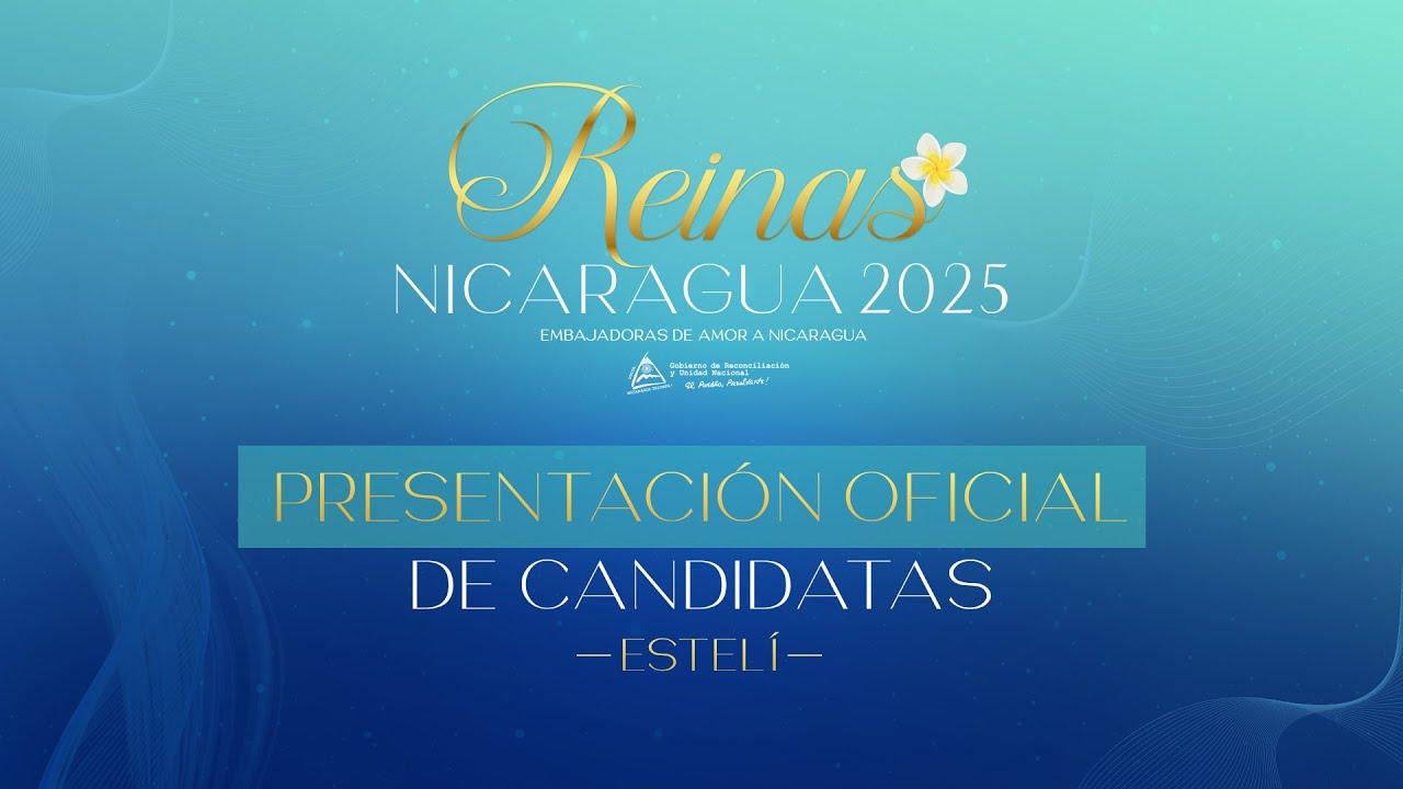 👑 Presentación oficial de las candidatas a Reinas Nicaragua 2025