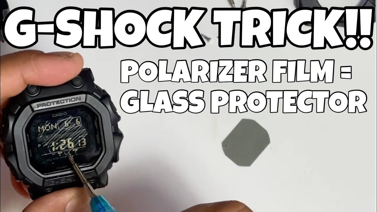 G-SHOCK - HOW TO MAKE A POLARIZER FILM AS A GLASS PROTECTOR!!