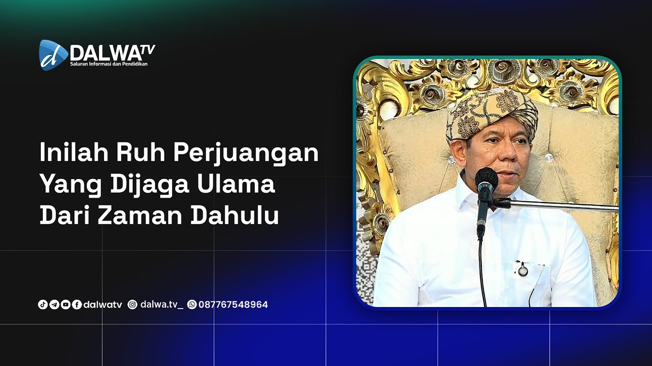 Inilah Ruh Perjuangan yang Dijaga Ulama dari Zaman || Al Habib Segaf bin Hasan Baharun, M.H.I