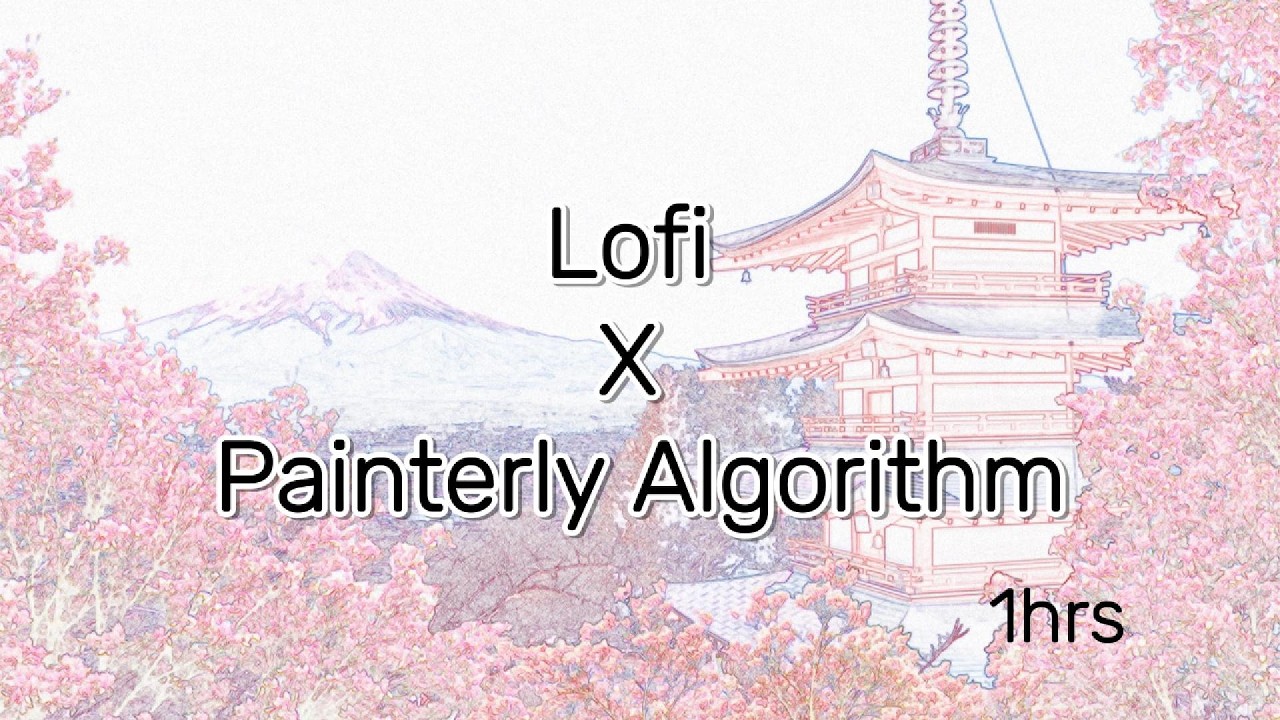 Relaxing Music Chill lo-fi X painterly algorithm