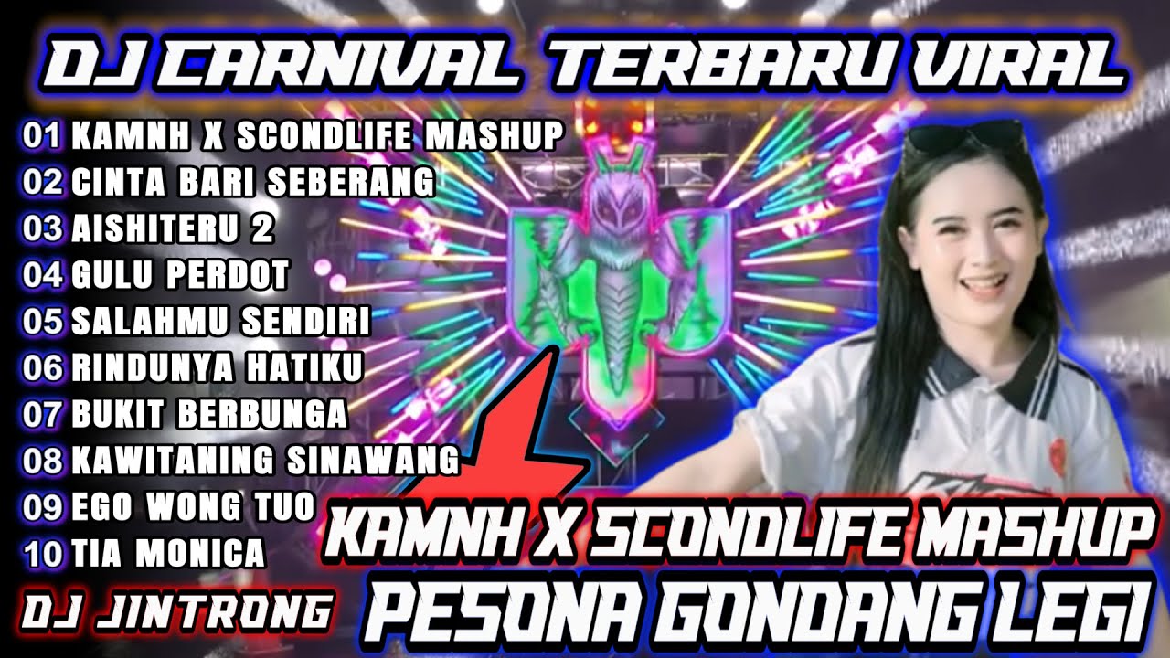 DJ KAMNH X SCONDLIFE MASHUP I-PESONA GONDANG LEGI-MIDDLE TRAP KARNAVAL VIRAL TIKTOK 2025!Jintrong