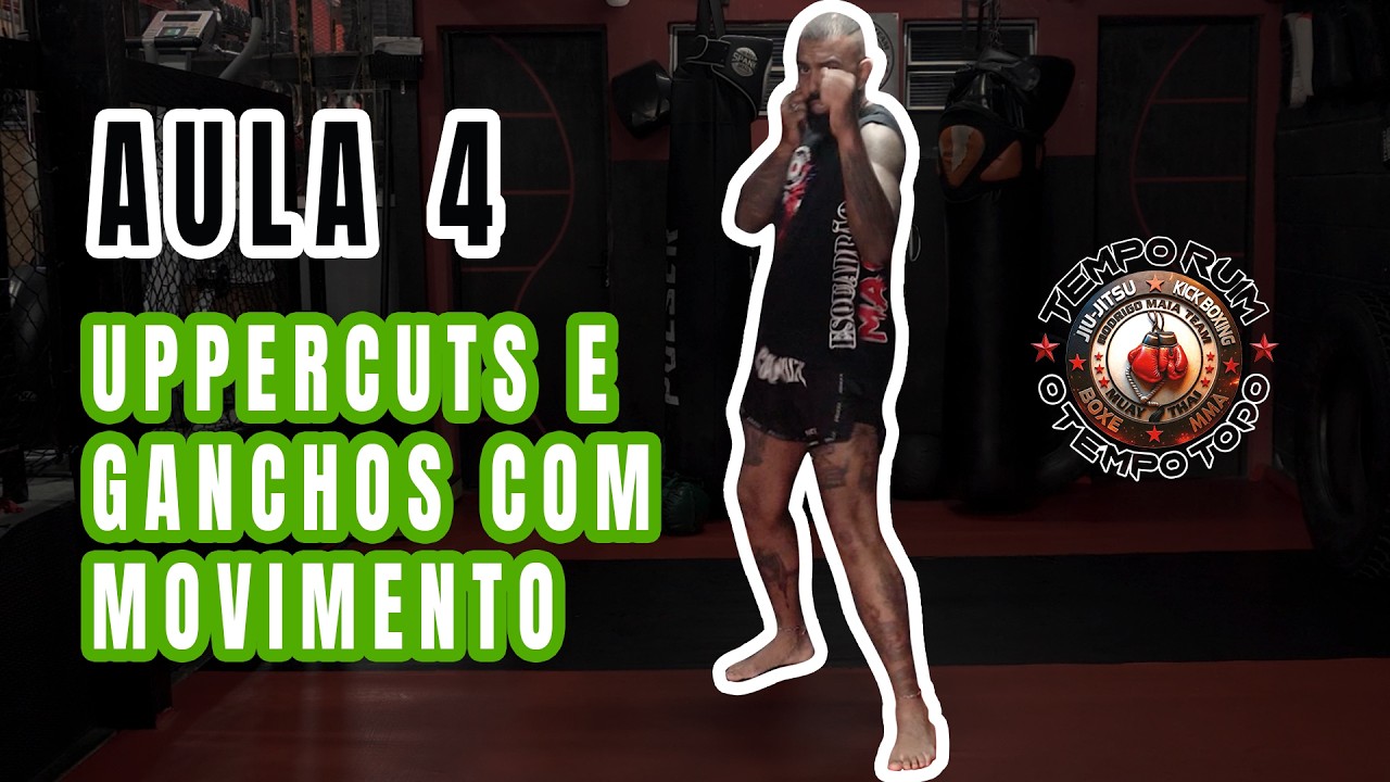 UPPERCUTS e GANCHOS em MOVIMENTO (Aula 4 de 5)
