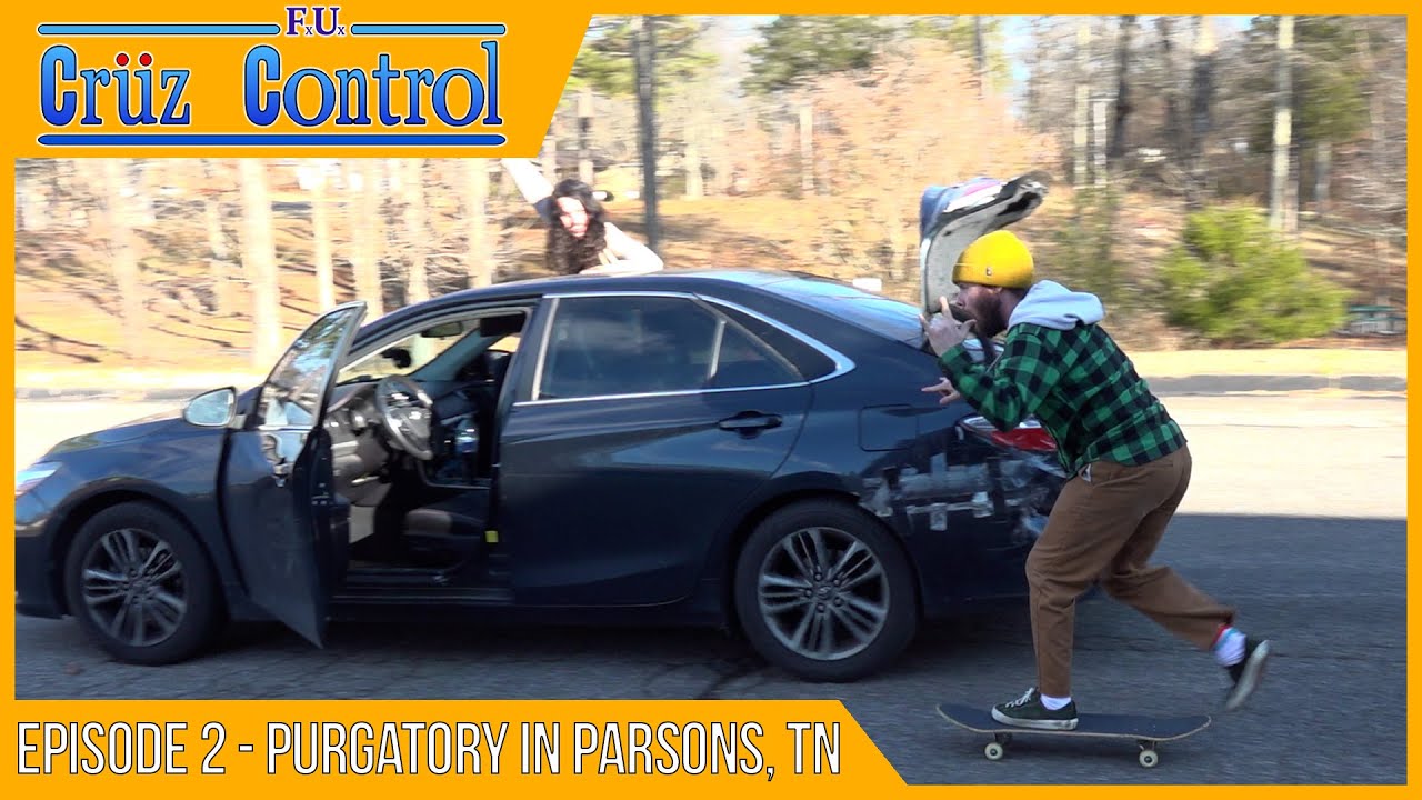 FU-Cruz Control Ep. 2 - Skateboarding Purgatory in Parsons, TN