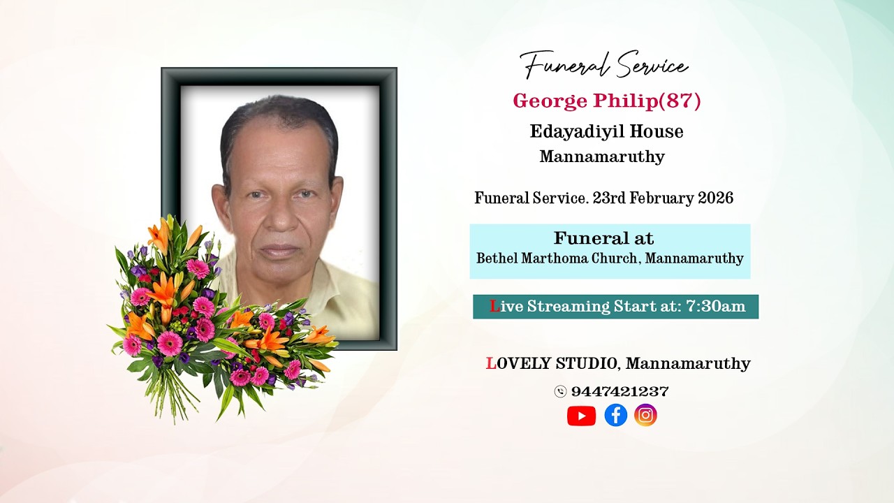 FUNERAL SERVICE  || GEORGE PHILIP (87)  || 23rd February 2026, at 7:30 am.