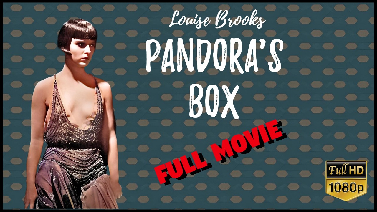 Pandora&rsquo;s Box (1929) &ndash; The Film That Made Louise Brooks Immortal - Remastered
