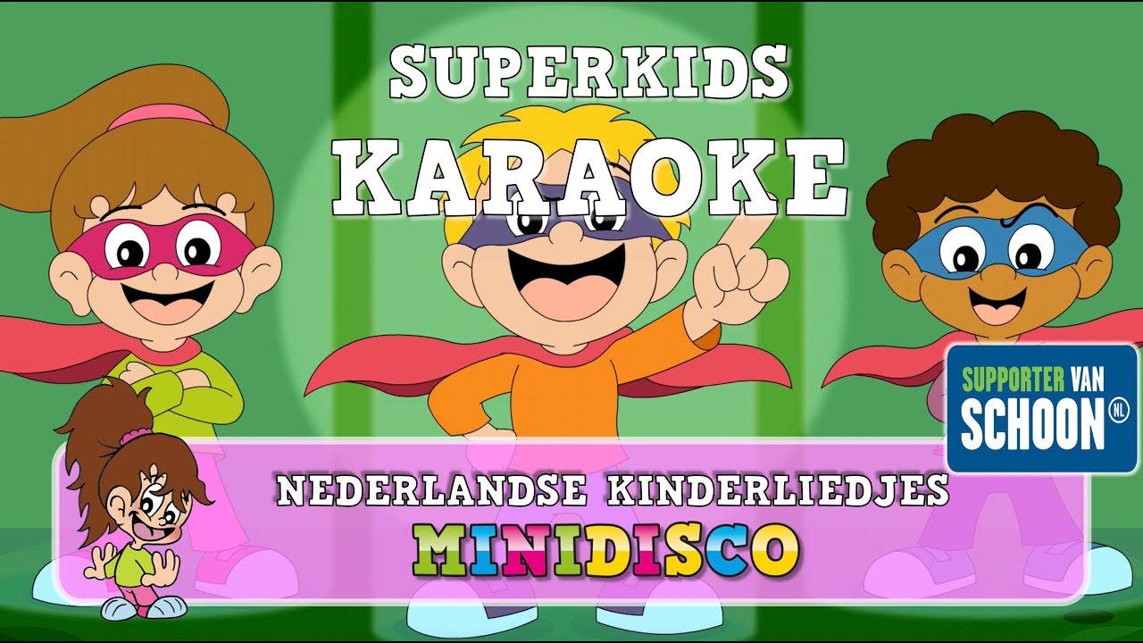 Kinderliedjes | SUPERKIDS | Karaoke | Supporter van schoon | DD Company