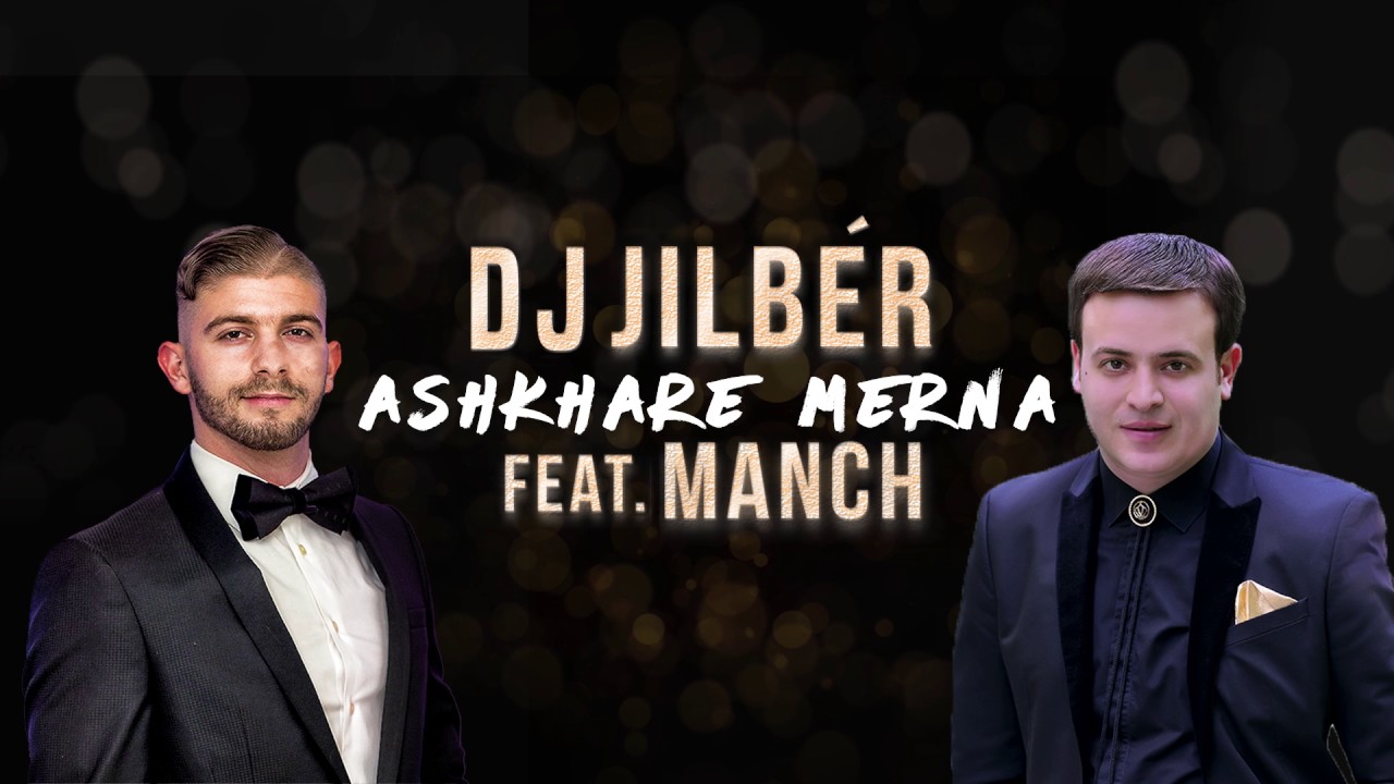 Jilb&eacute;r - Ashkhare Merna (feat. Manch)   NEW █▬█ █ ▀█▀