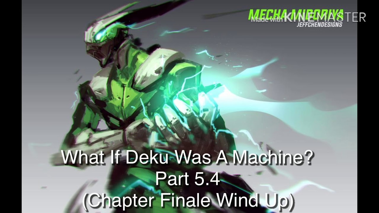 What If Deku Was A Machine? Part 5.4