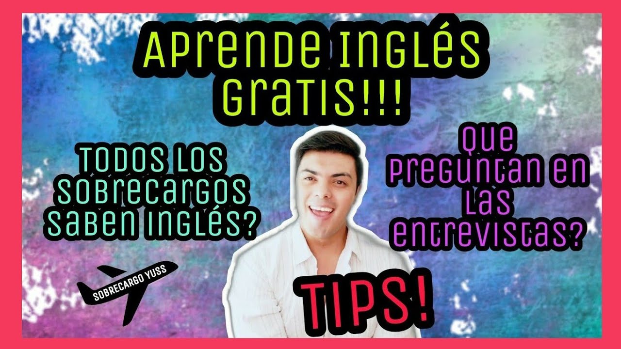 aprender INGLÉS GRATIS! 🤑tips / QUE PREGUNTAN en la ENTREVISTA!!! De  SOBRECARGOS | Yuss