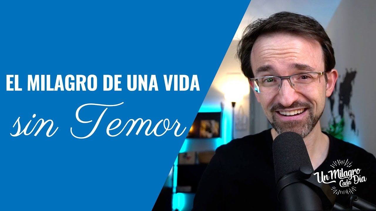 😎 El Milagro de una Vida sin Temor | Devocional Diario