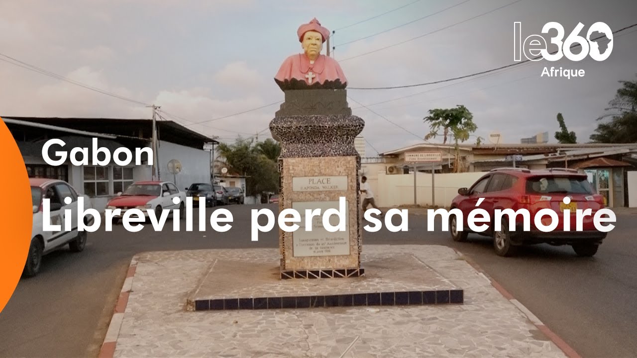 Gabon: victime d’une urbanisation anarchique, Libreville perd sa mémoire