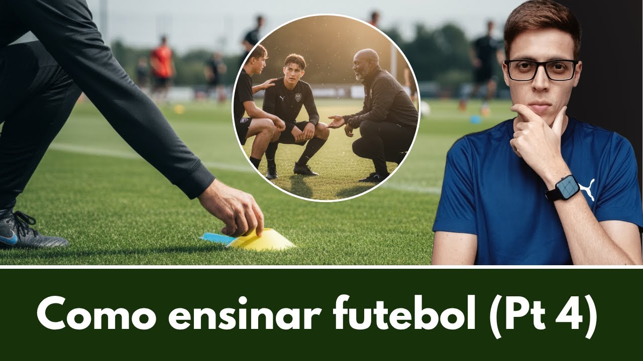Como ensinar futebol (Pt 4) - Futebol em Contexto #8