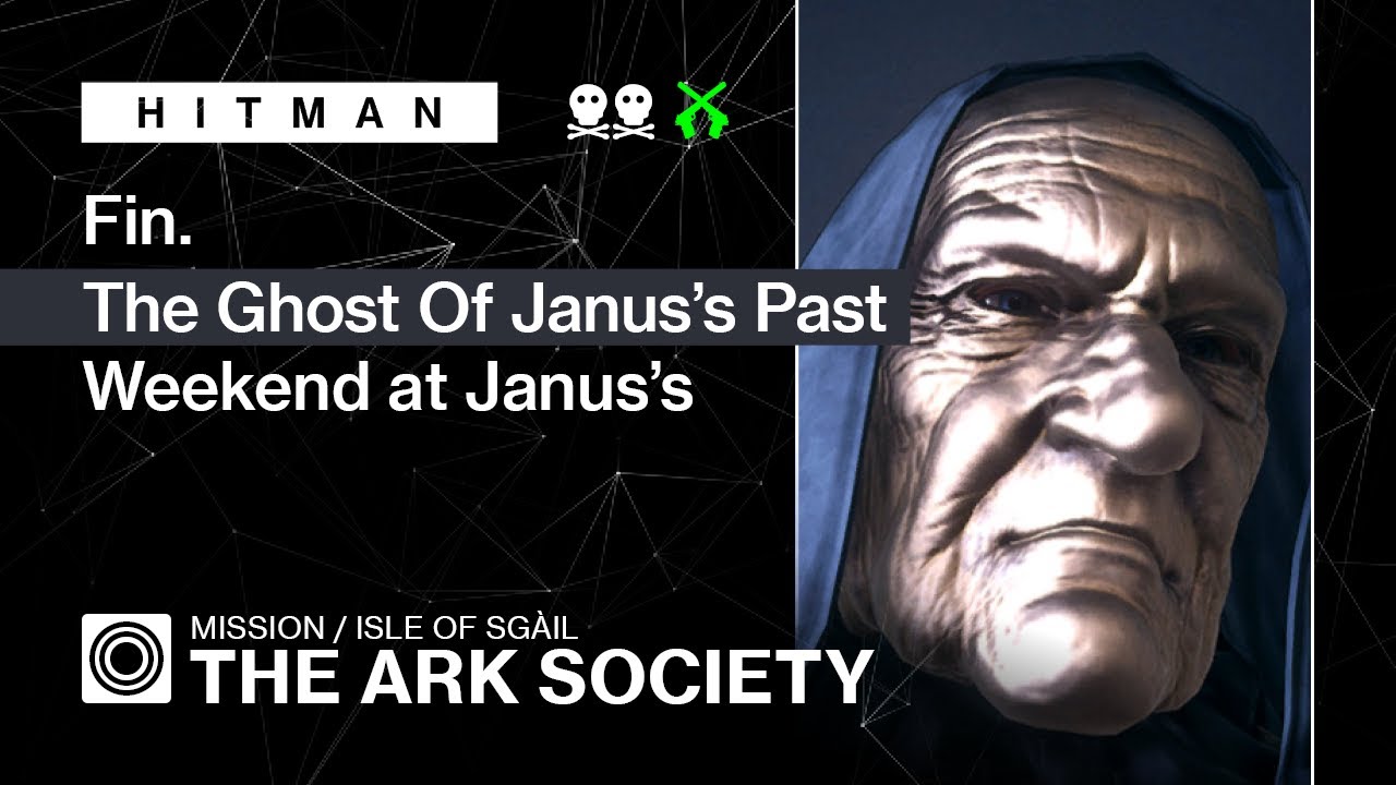 HITMAN | Isle of Sgail | The Ark Society – Fin, The Ghost Of Janus's Past, Weekend At Janus's