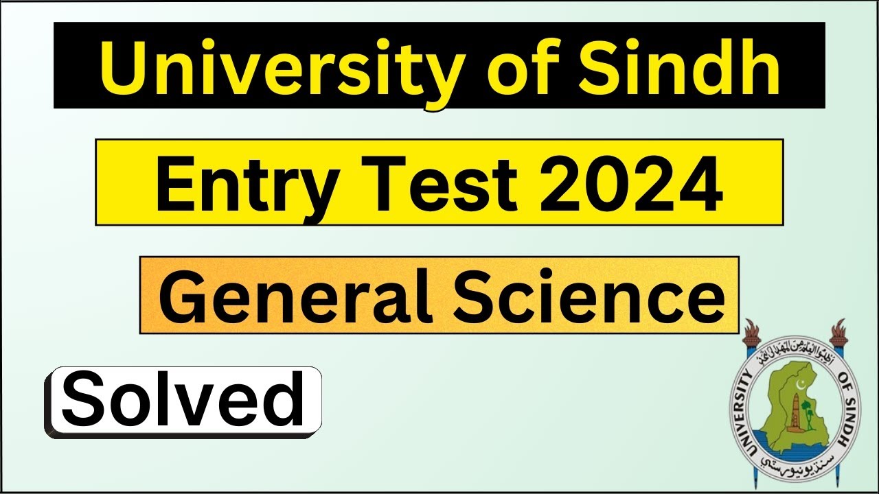 Sindh University Entry Test 2024 general science | Sindh university entry test past papers