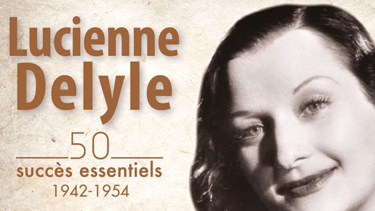 Lucienne Delyle - 50 succès essentiels (