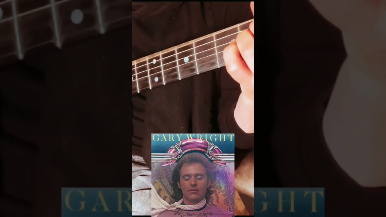 &lsquo;Dream Weaver&rsquo; Gary Wright - Guitar Arrangement (Standard - No Capo)