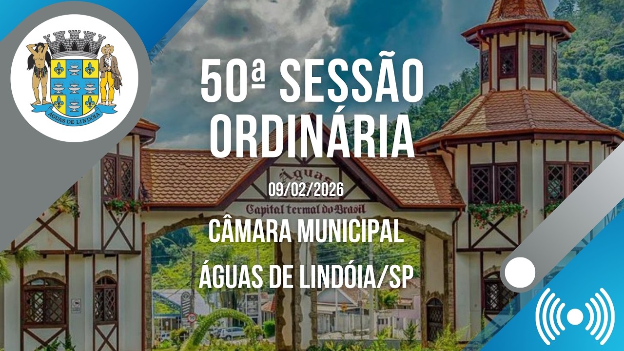 50ª Sessão Ordinária da Câmara de Águas de lindóia - 09/02/2026