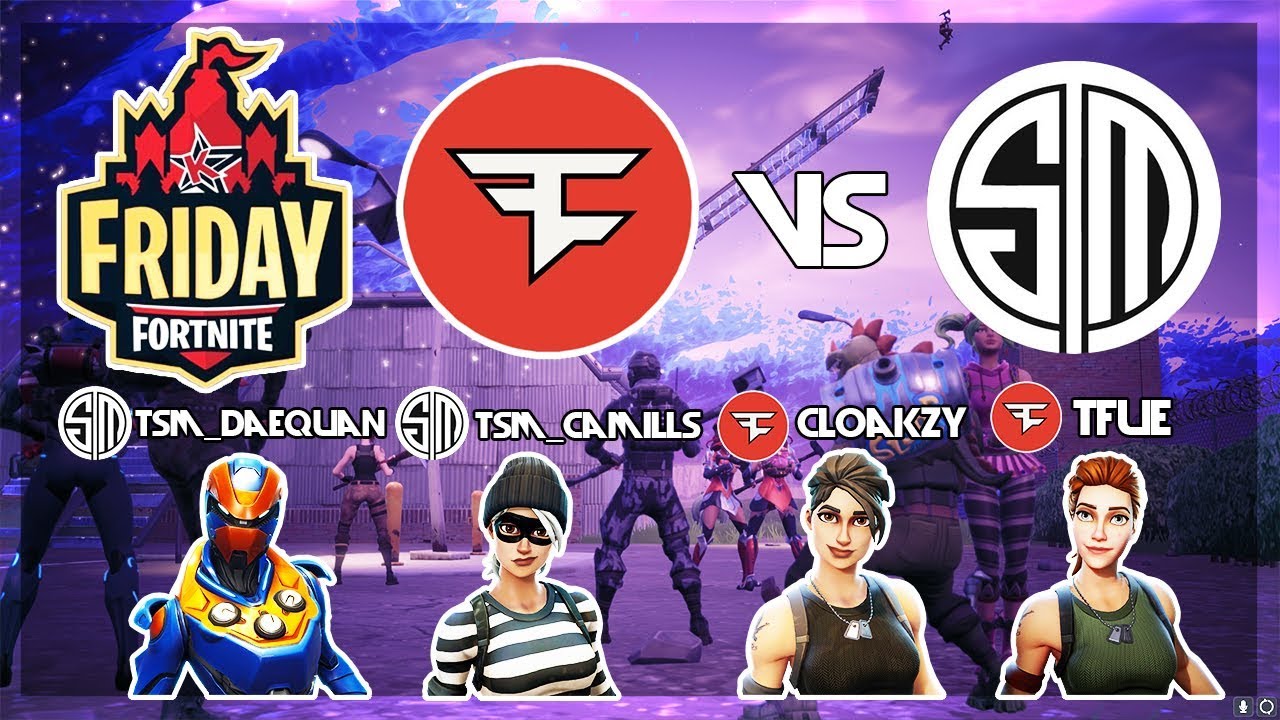 FaZe Tfue, FaZe Cloakzy Vs TSM_Daequan, TSM_Camills 🥊Fortnite Friday🥊Week 9 (Fortnite)