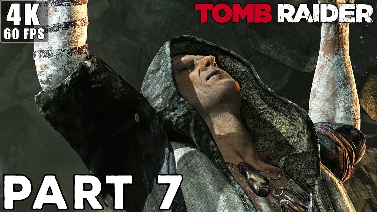 TOMB RAIDER Gameplay Walkthrough | Part 7 [4K 60FPS PC] (No Commentary)