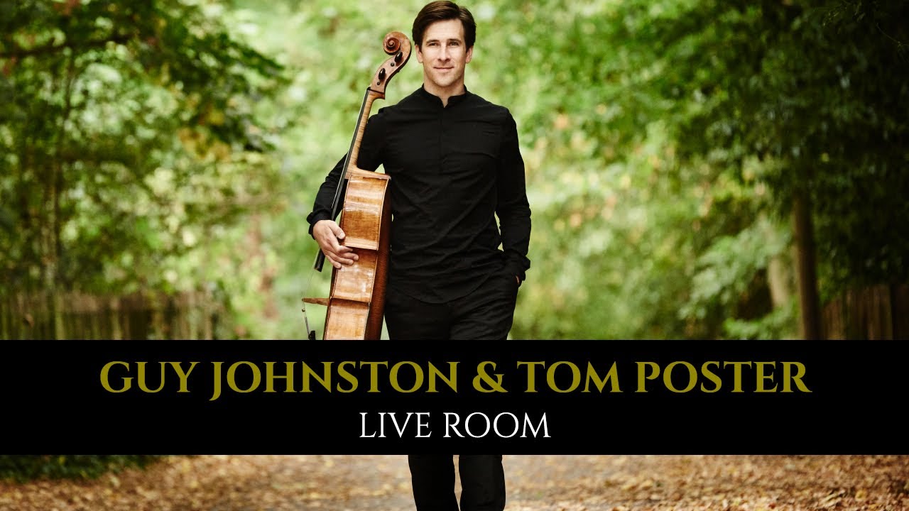 Guy Johnston, Cello & Tom Poster, Piano - Live Room (FULL #Classical Concert with #AbsoluteClassics)