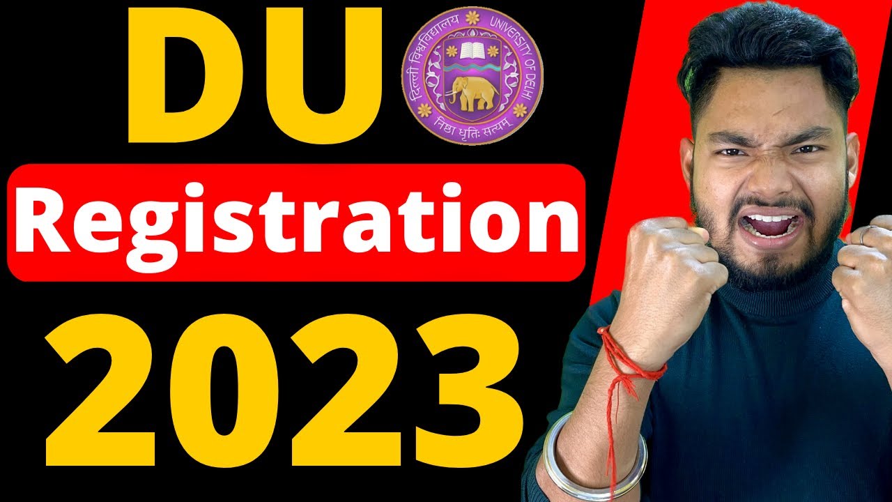 DU Registration 2023 | Delhi University Registration form 2023 🔥🔥 UPDATE