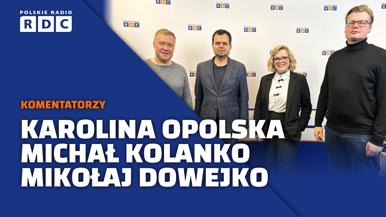 Komentatorzy polityczni: Karolina Opolska, Michał Kolanko, Mikołaj Dowejko #polityka