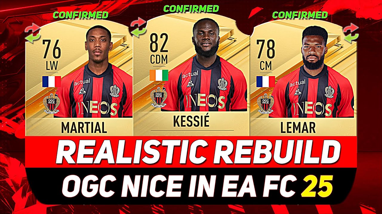🏆OGC NICE REALISTIC REBUILD IN EA FC 25 CAREER MODE! ft. KESSI&Eacute;, MARTIAL, LEMAR...etc
