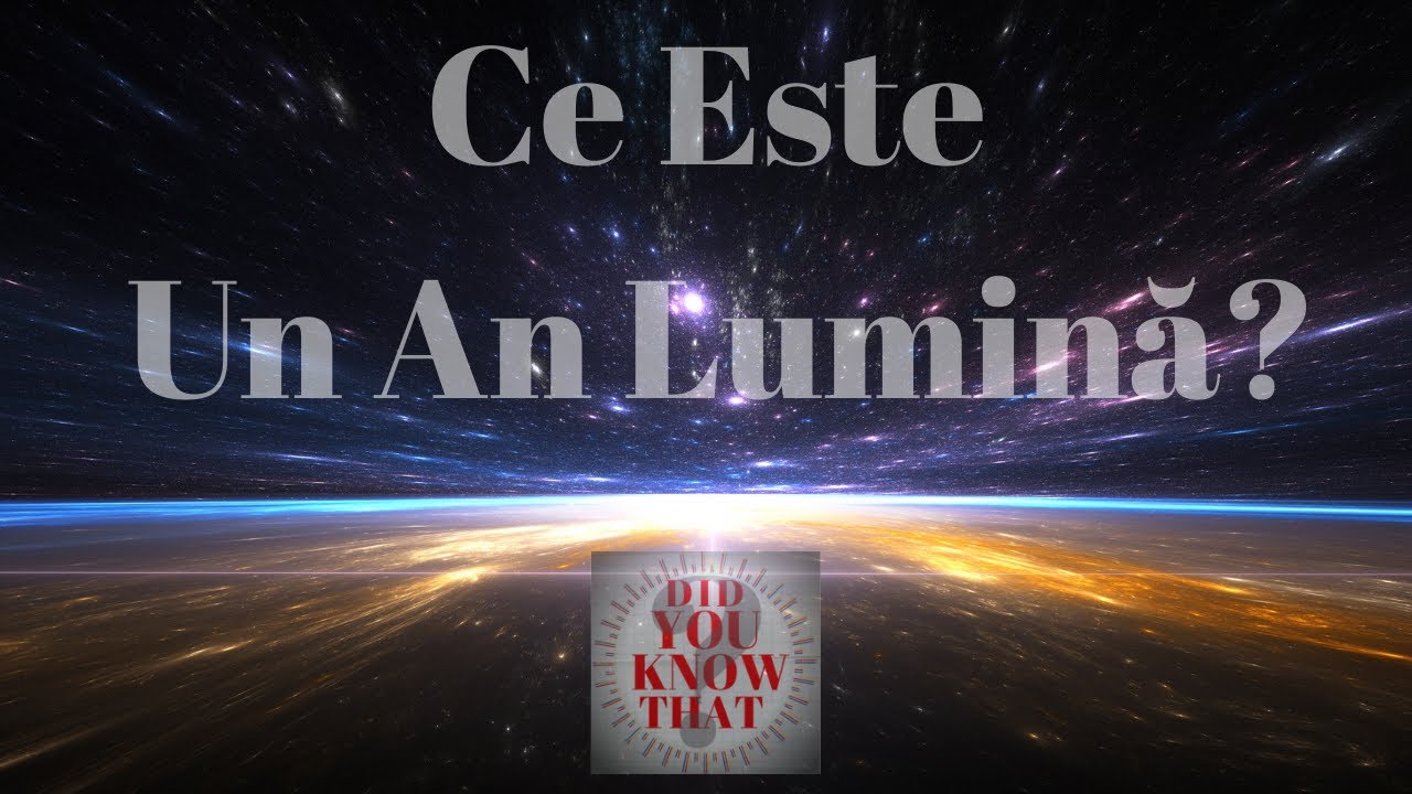 Ce Este Un An Lumina