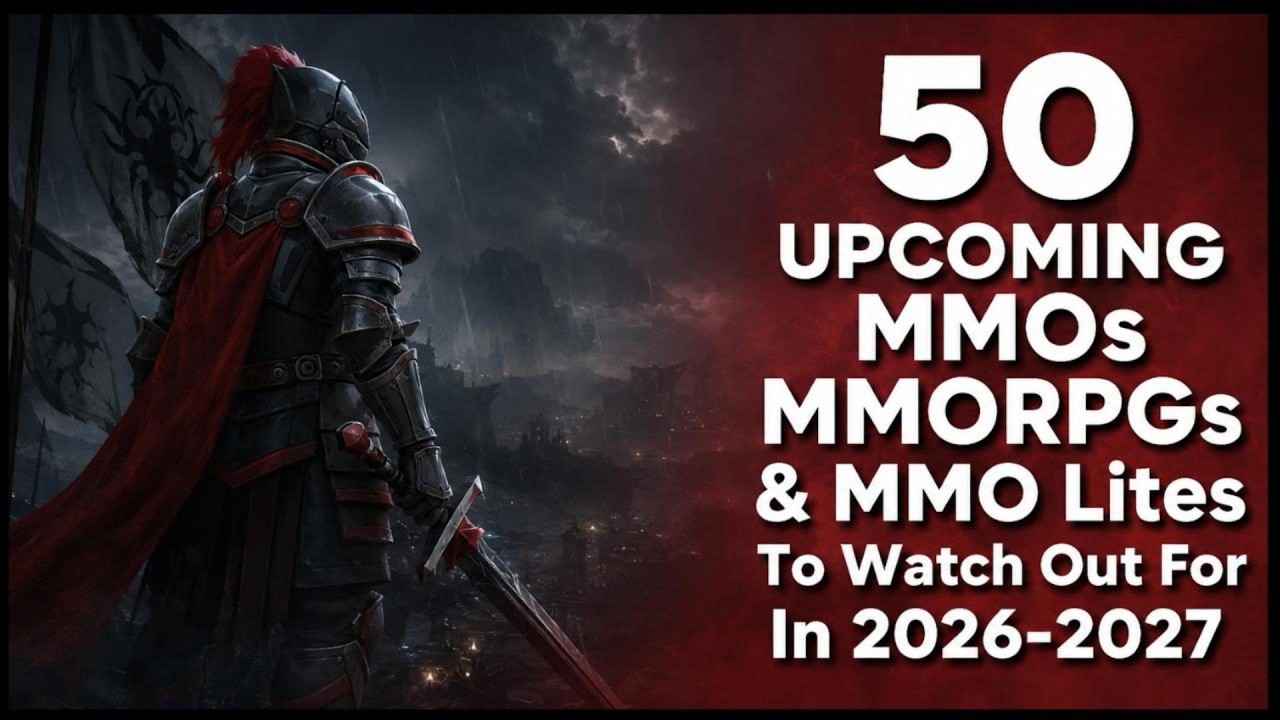 50 UPCOMING MMOs & MMORPGs You NEED to Watch For In 2026 & 2027